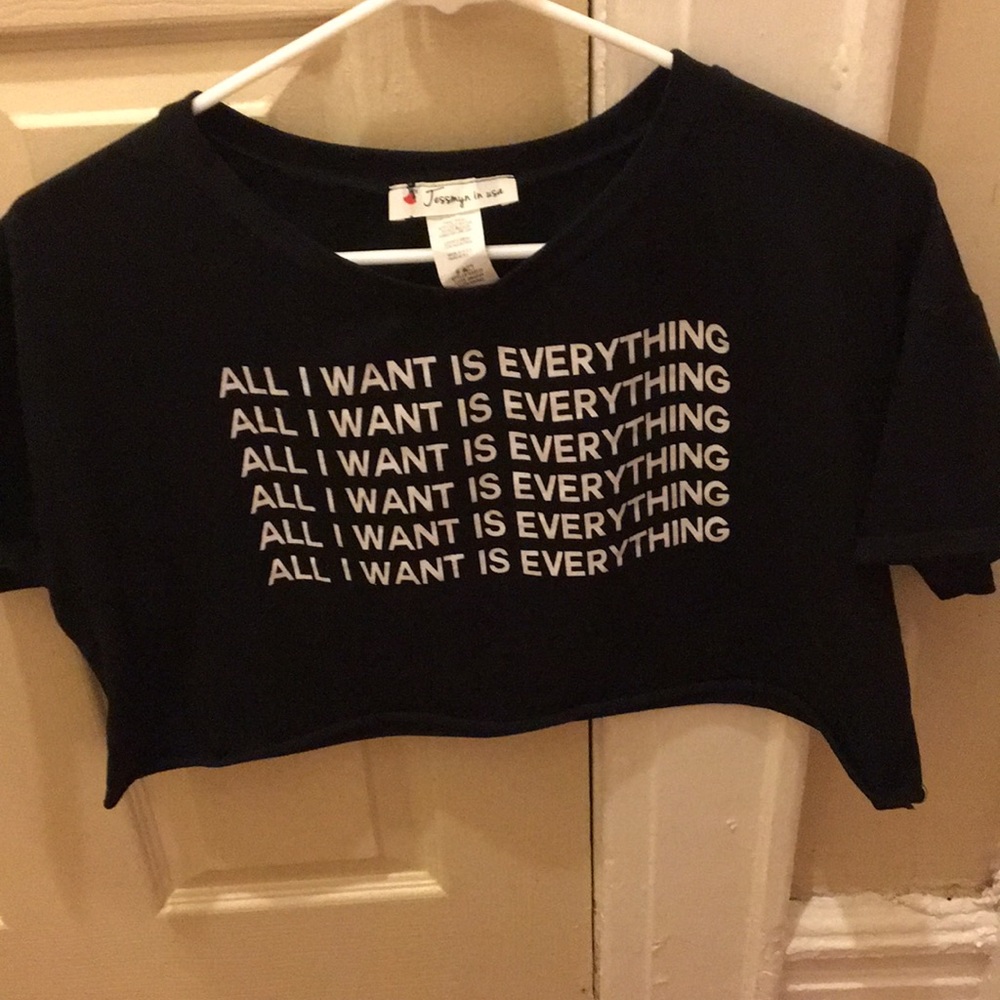 All I want is everything crop top